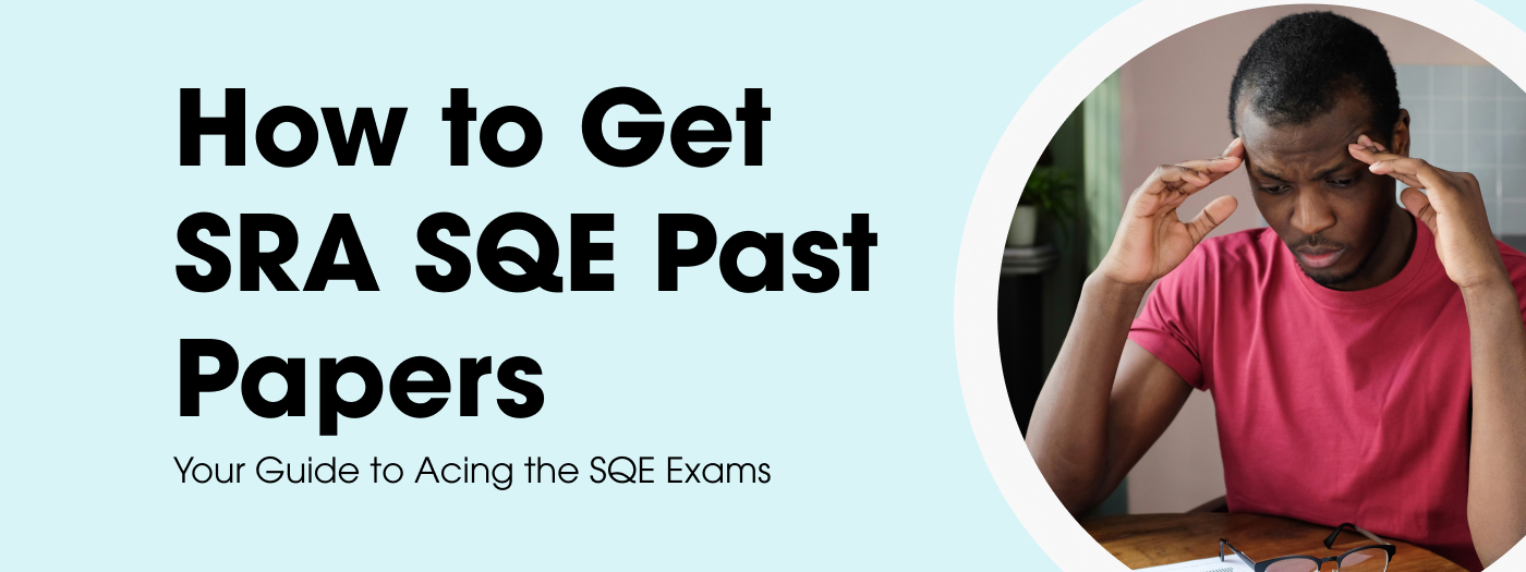 How To Get SQE Past Papers Your Guide To Acing The SQE Exams