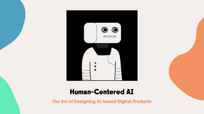 Human Centered AI The Art Of Designing AI Based Digital Products