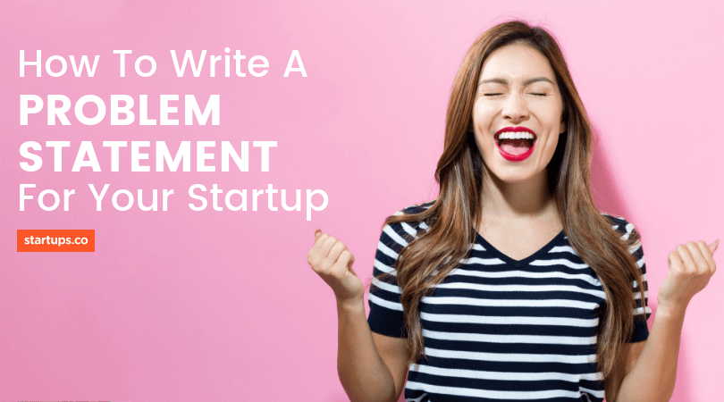 how-to-write-the-best-problem-statement-startups-startups