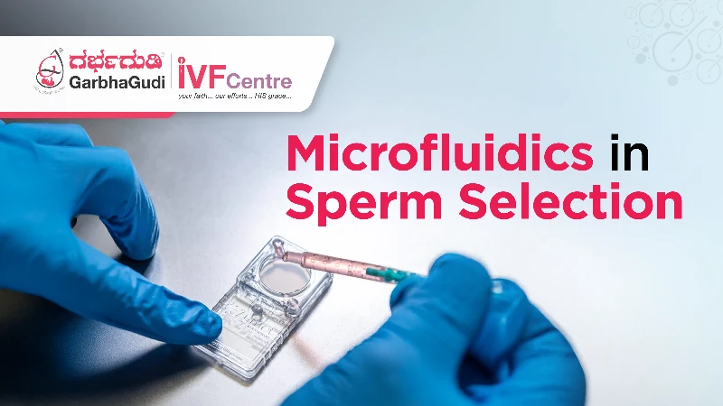 The Future of Microfluidics in Sperm Selection for IVF