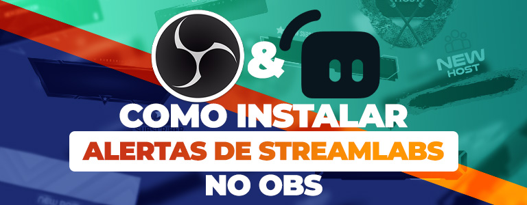 StreamlabsAlerts_Banner_02_OBSSetup_768x300_PTBR.jpg