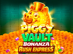 Piggy Vault Bonanza Rush Express