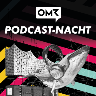Die OMR-Podcast-Nacht in der Elbphilharmonie!