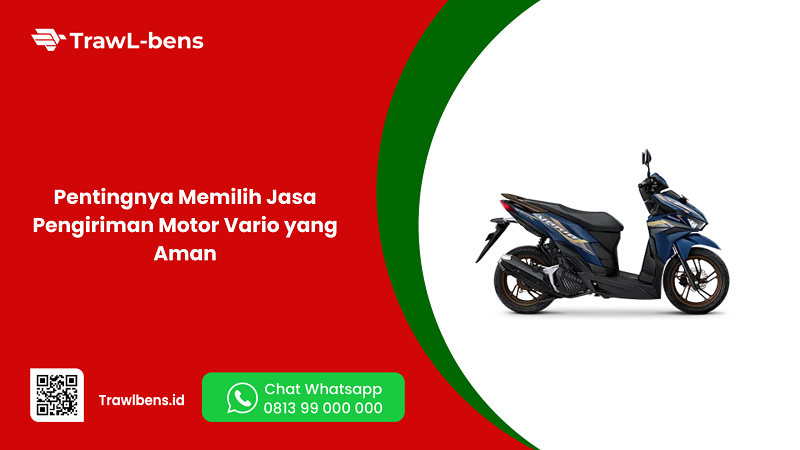 Pentingnya Memilih Jasa Pengiriman Motor Vario yang Aman