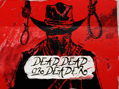 Dead Dead Or Deader