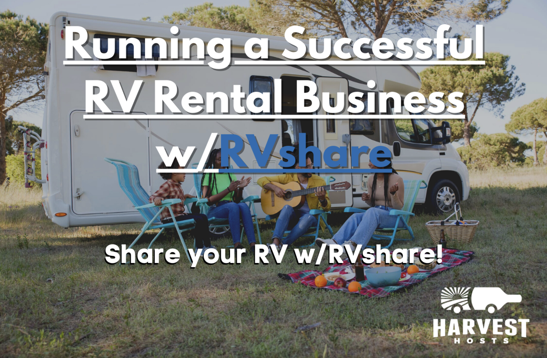Running a Successful RV Rental Business w/RVshare
