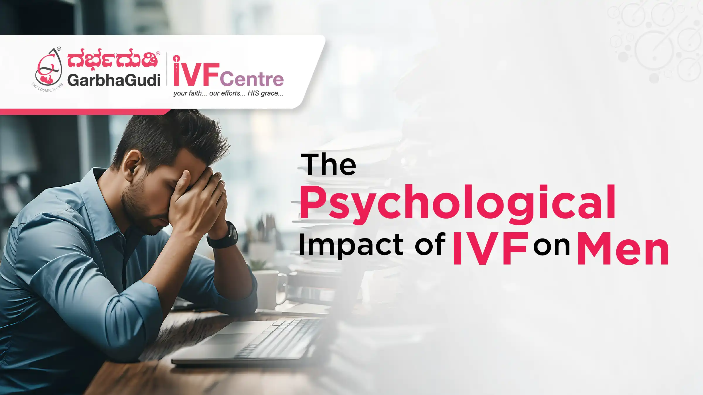 Exploring the Psychological Impact of IVF on Men: How Male Partners Can Cope