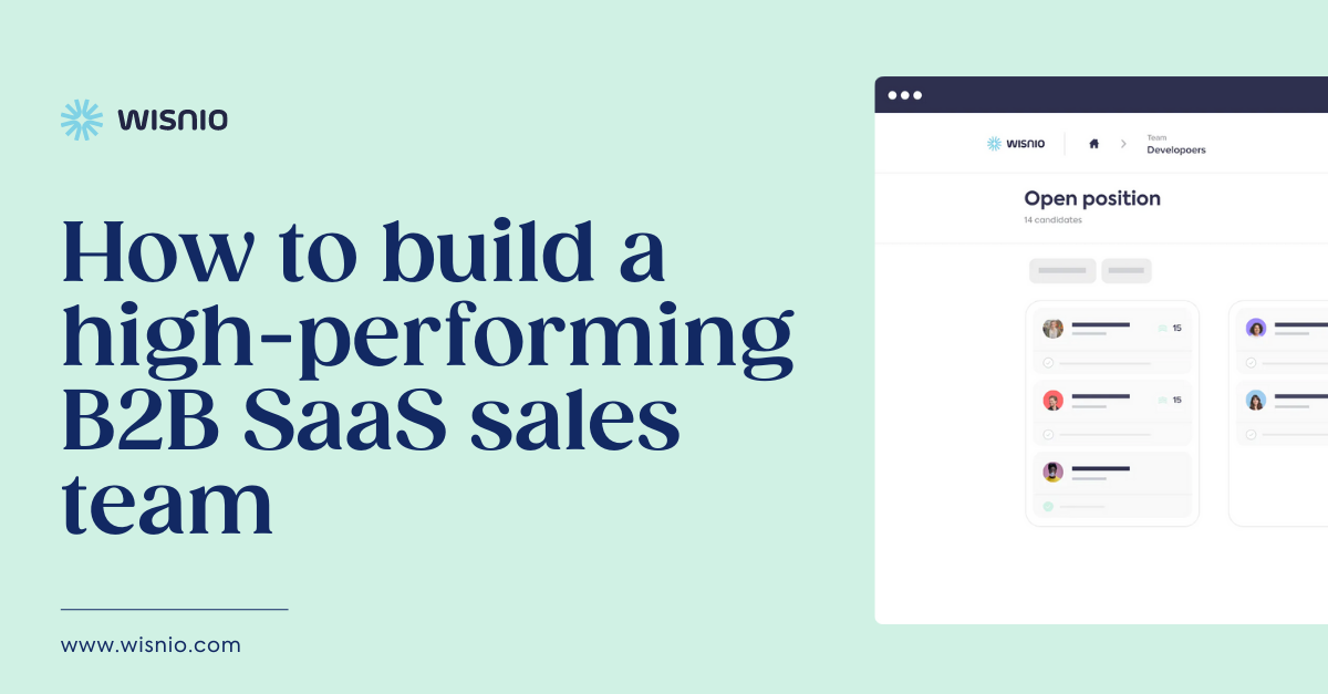 How To Build A High Performing B2B SaaS Sales Team | Wisnio