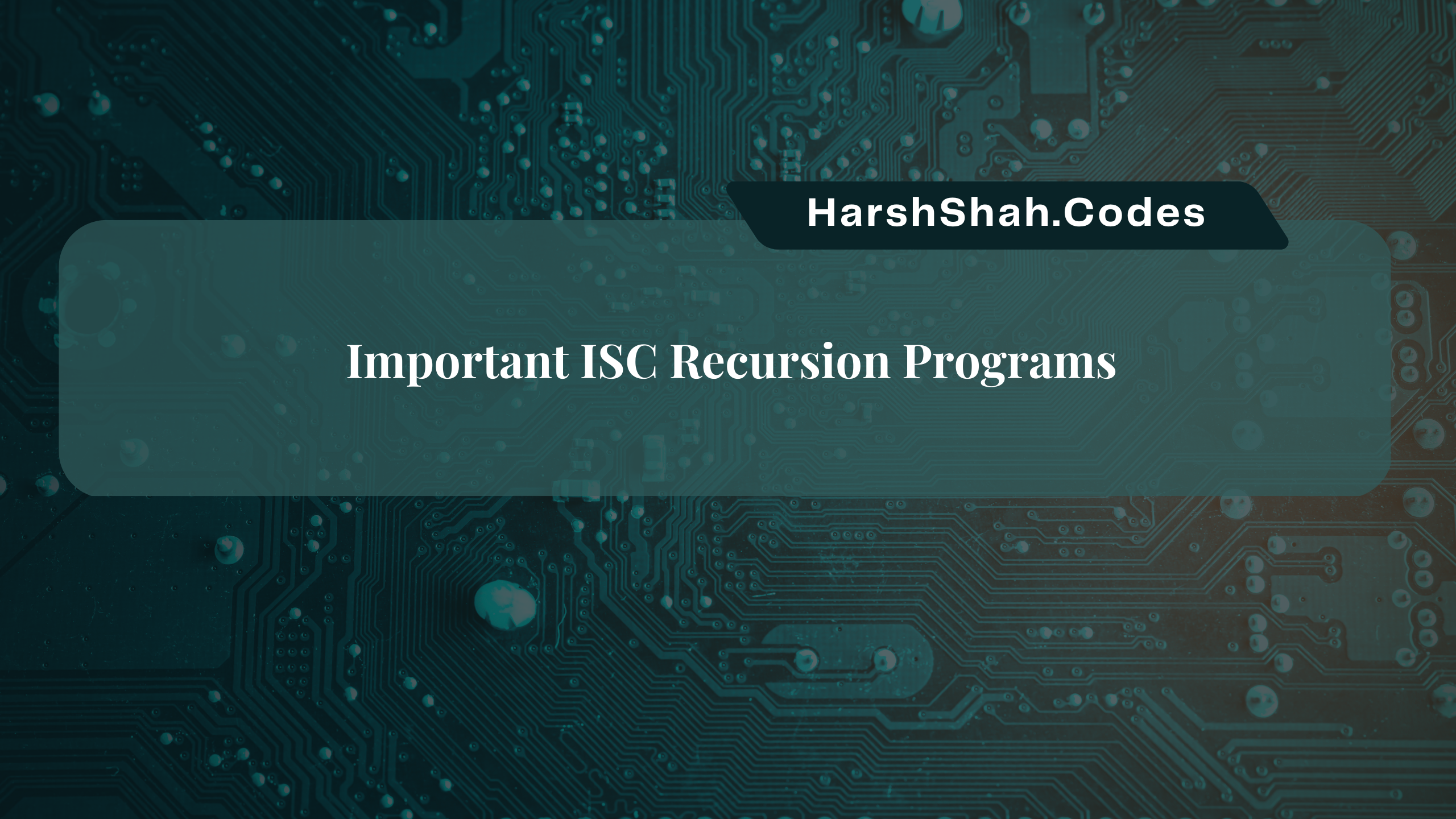 Important ISC Recursion Programs 