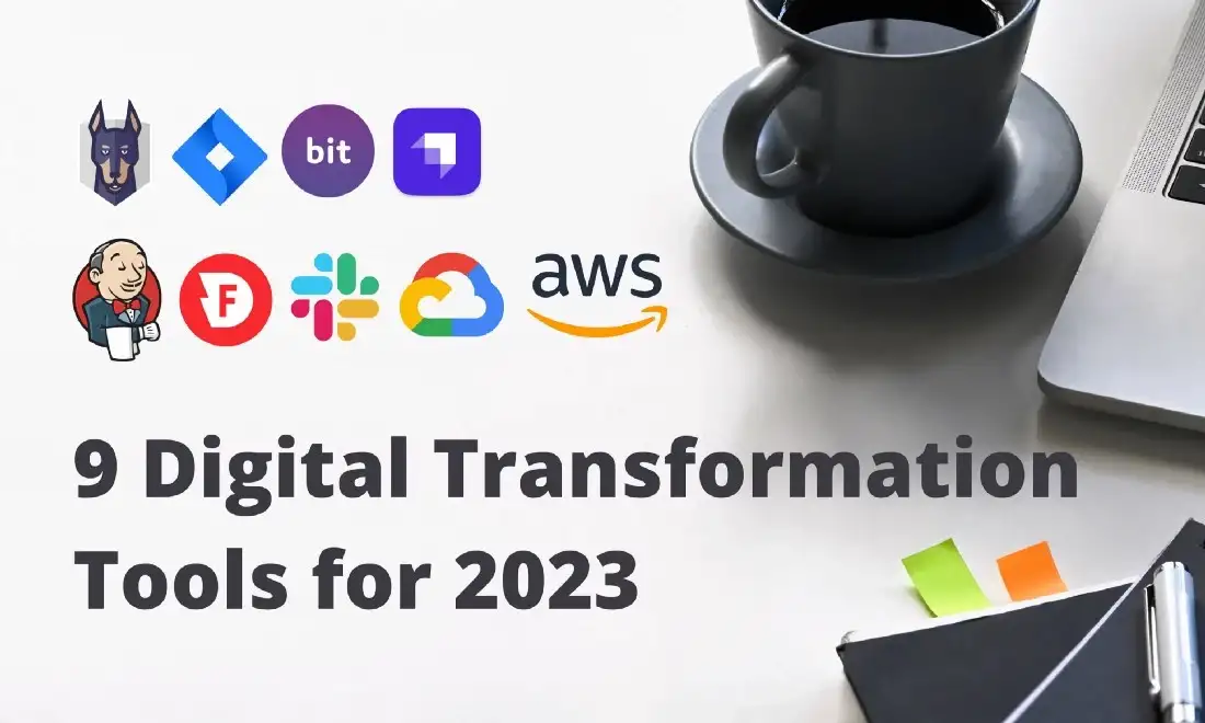 9 Best Digital Transformation Tools for 2023