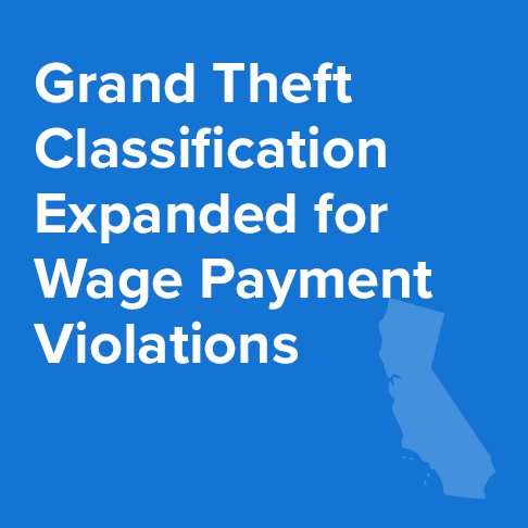 Grand Theft Classification Expanded for Wage Payment Violations