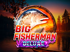 Big Fisherman Deluxe