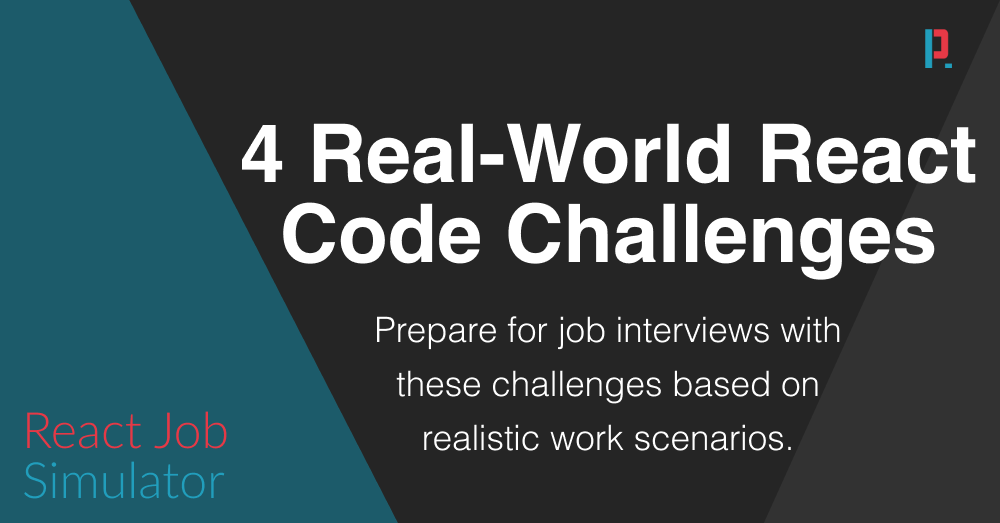 Real World React Coding Challenges For Your Interview Preparation