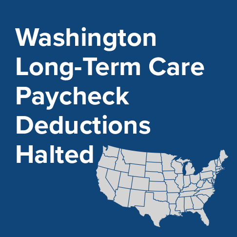 Washington Long-Term Care Paycheck Deduction Collections Halted