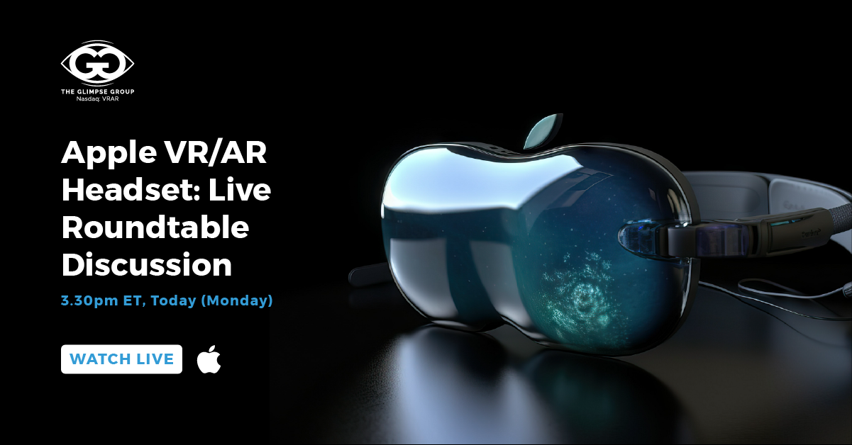 Glimpse to Discuss the Anticipated Apple XR Headset Announcement and its Impact on the Immersive Technology Sector in a Live Webinar (Today, June 5th, 2023 at 3:30pm ET)