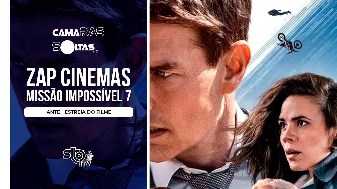 Câmeras Soltas - Zap Cinema | Ante-estreia Do Filme: Missão Impossível 7