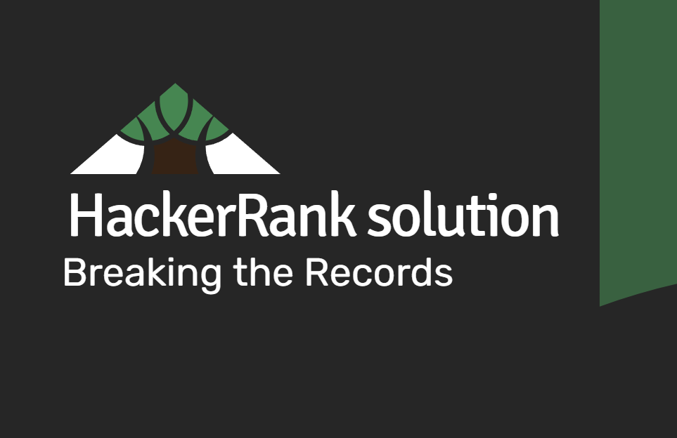 Breaking the Records solution | HackerRank