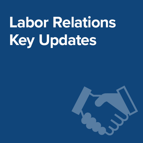 Labor Relations Key Updates