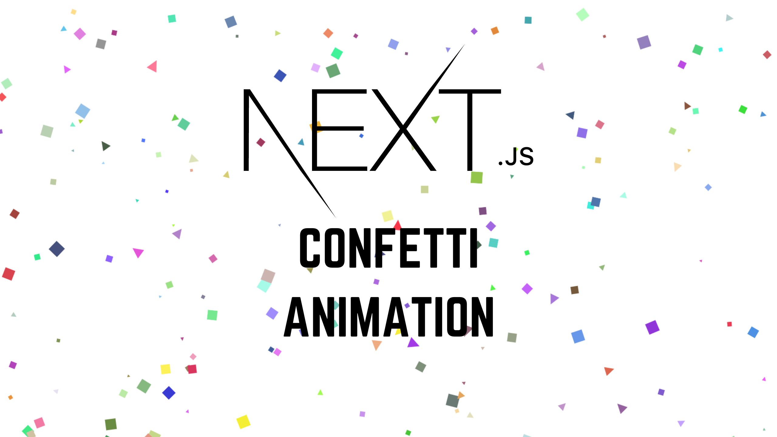 Creating Confetti Animation in Next.js A StepbyStep Guide