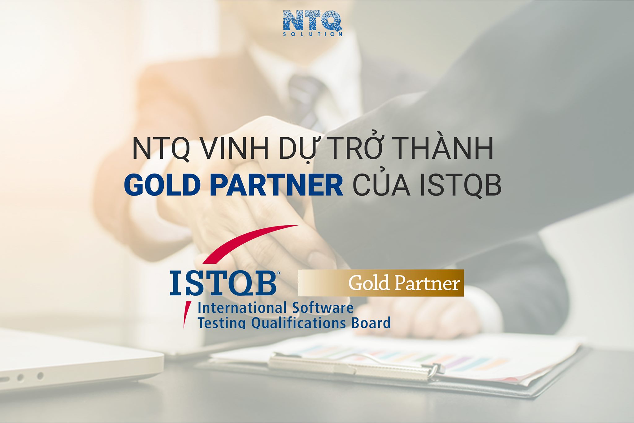 NTQ Solution Is Honored To Be ISTQB’s Gold Partner