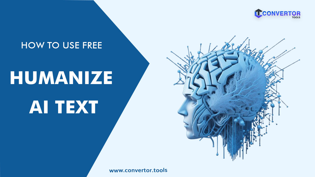 Humanize AI Text - Best AI Humanizer | Convertor Tools