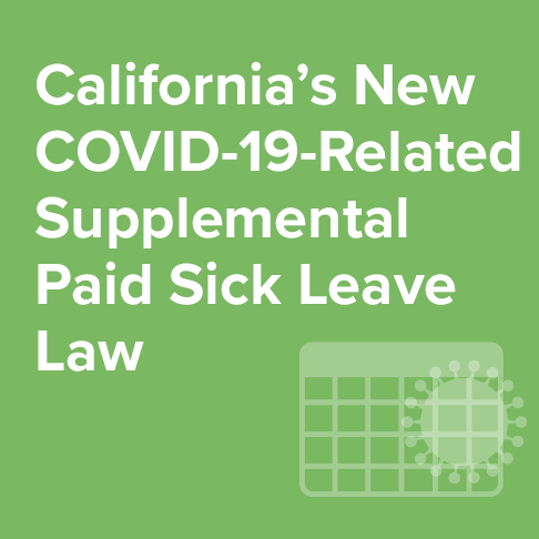 California's New Covid-19-Related Supplemental Paid Sick Leave Law