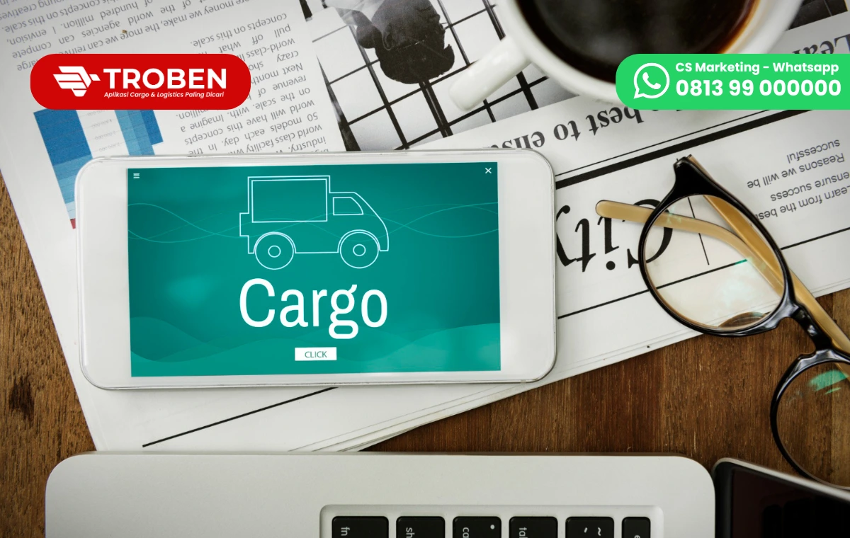 Kemudahan Cek Tarif Cargo di Aplikasi Troben, Lebih Praktis!