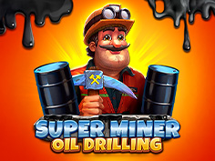 Super Miner - Oil Drilling