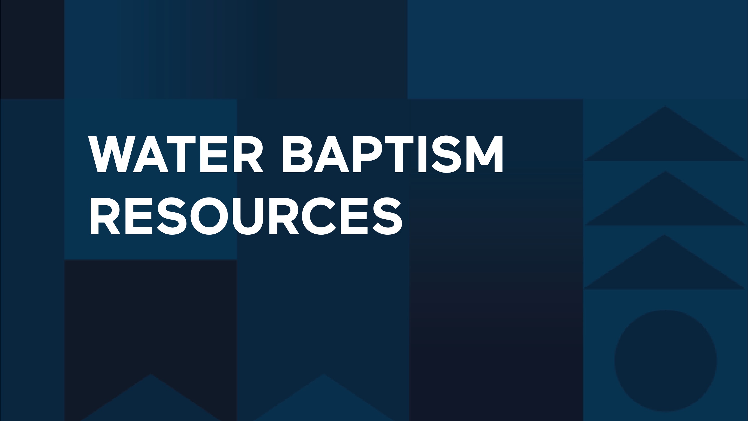 Water Baptism Resources