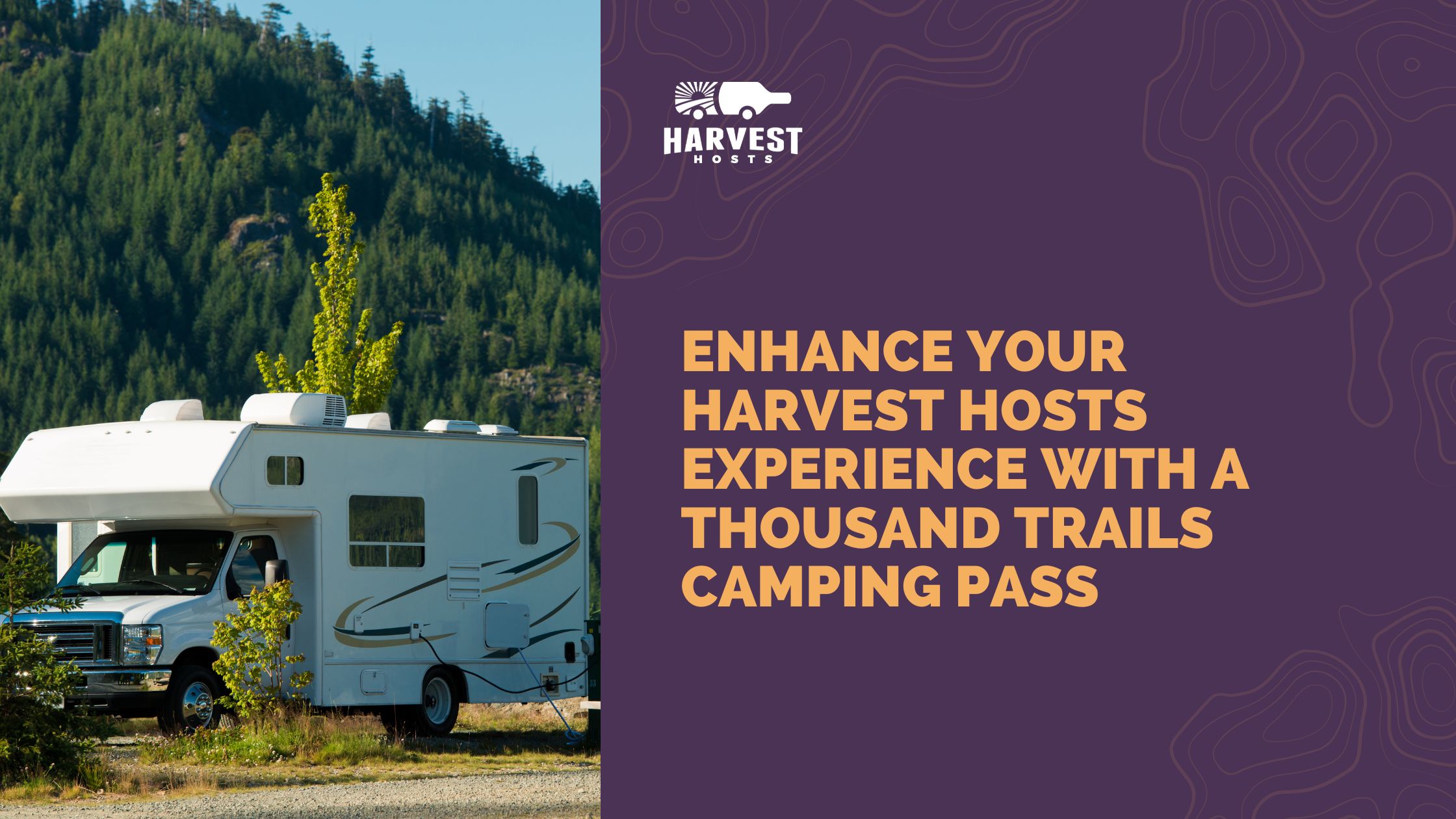 Enhance your Harvest Hosts Experience with a Thousand Trails Annual Camping Pass