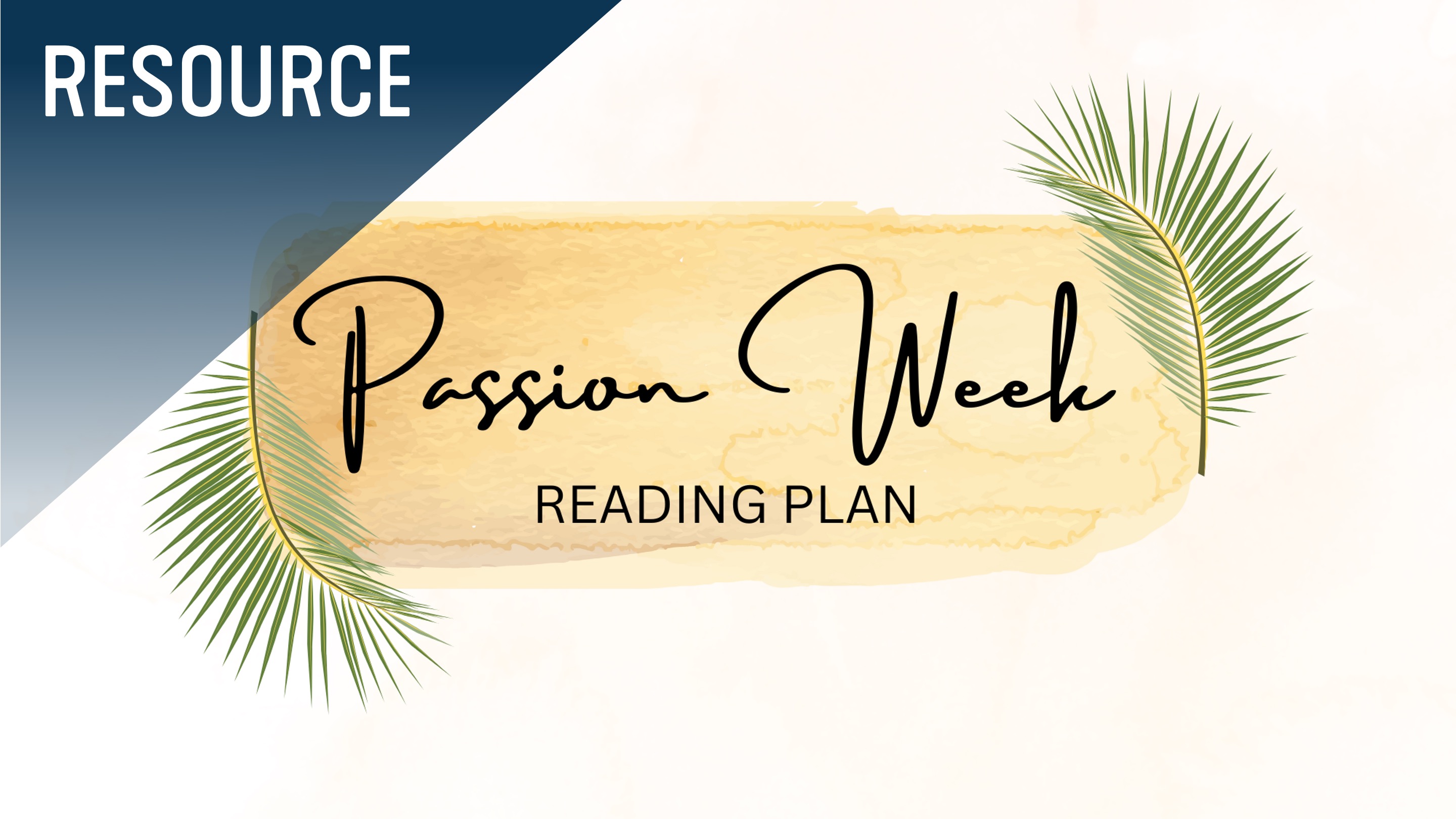 Passion Week Reading Plan