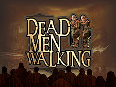 Dead Men Walking