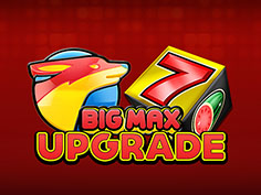 Big Max Upgrade