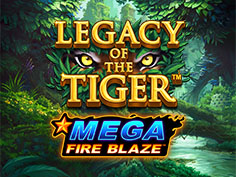 Mega Fire Blaze Jackpots Legacy Of The Tiger