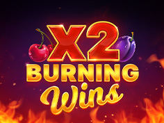 Burning Wins x2
