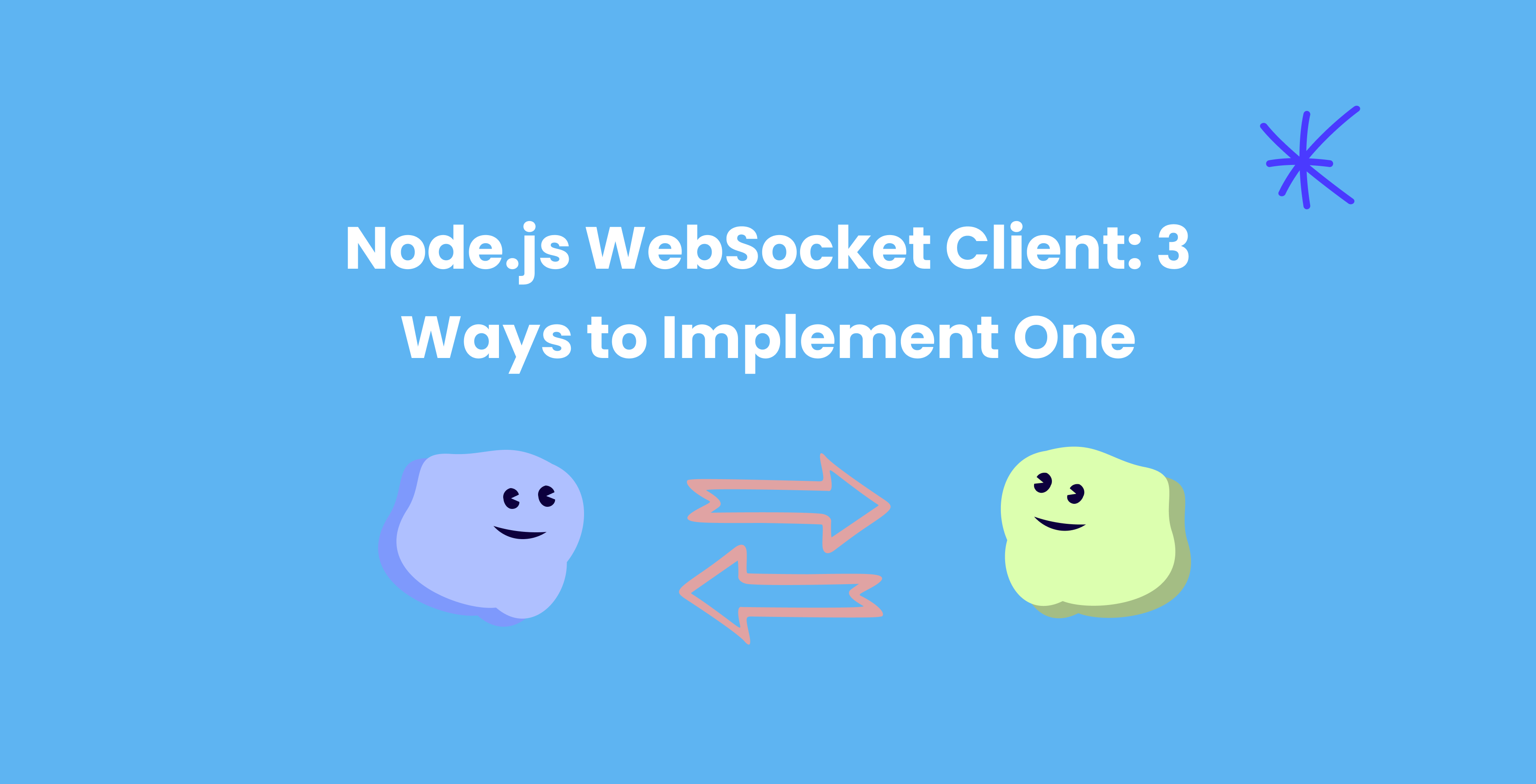 Node.js WebSocket Client 3 Ways to Implement One • Stateful