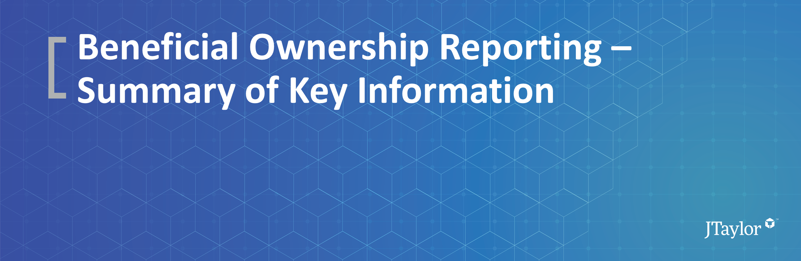 Beneficial Ownership Reporting - Summary of Key Information