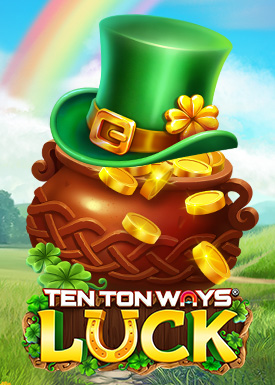 Ten Ton Ways Luck