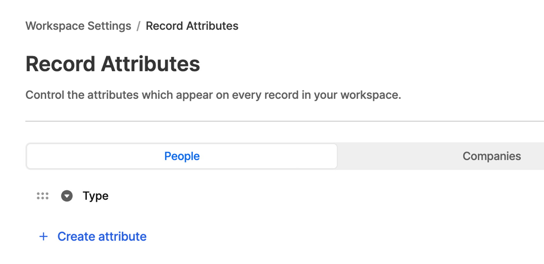 Close-up on the Record Attributes section of the Workspace Settings window in Attio. Admins can set which attributes will appear on every record in the workspace. 