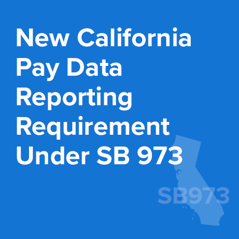 New California Pay Data Reporting Requirement Under SB 973 