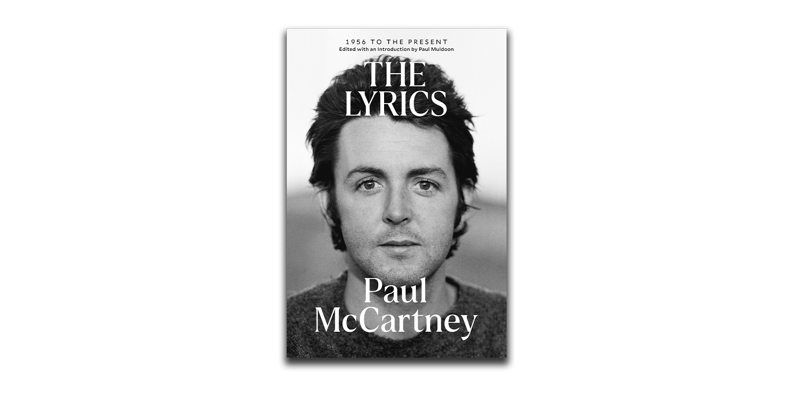 The Lyrics: 1956 to the Present by McCartney, Paul