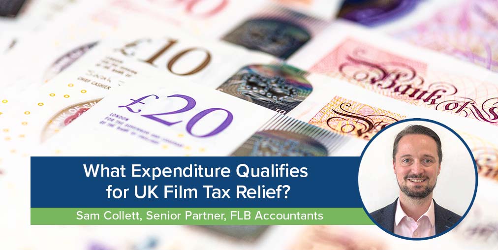 EP Blog-WIDE-What Expenditure Qualifies for UK Film Tax Relief