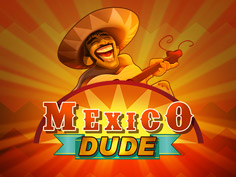 Mexico Dude