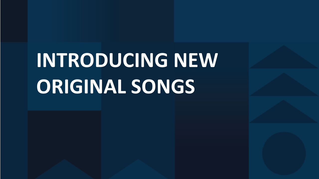 Introducing New Original Songs