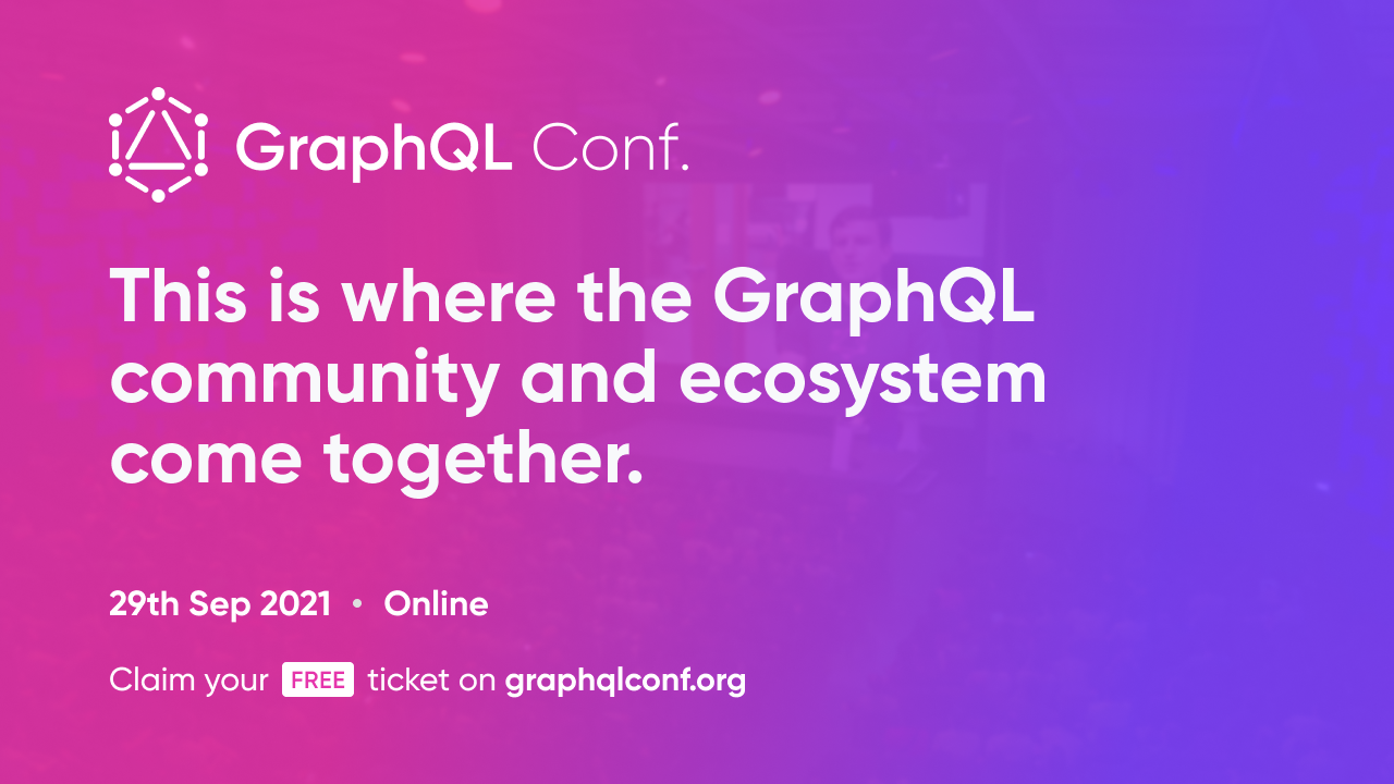 GraphQL Conf. 2021, Organized by Hygraph