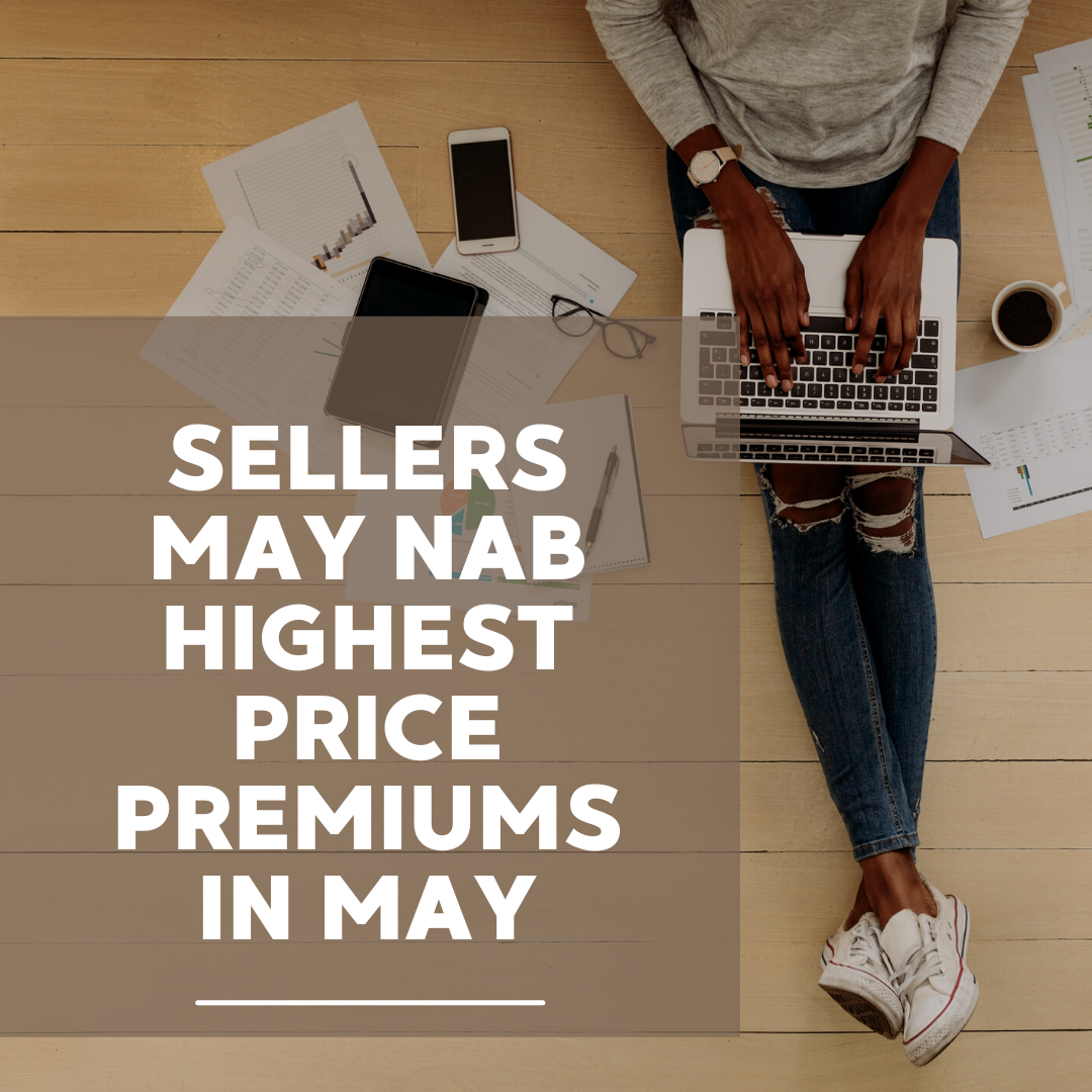 Sellers May Nab Highest Price Premiums in May.png