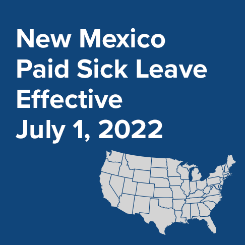New Mexico Paid Sick Leave Effective July 1, 2022