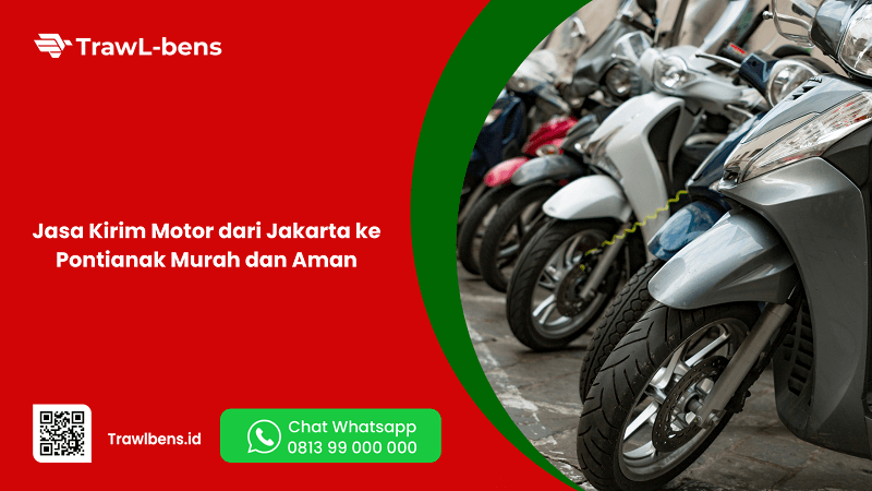 Jasa Kirim Motor dari Jakarta ke Pontianak Murah dan Aman