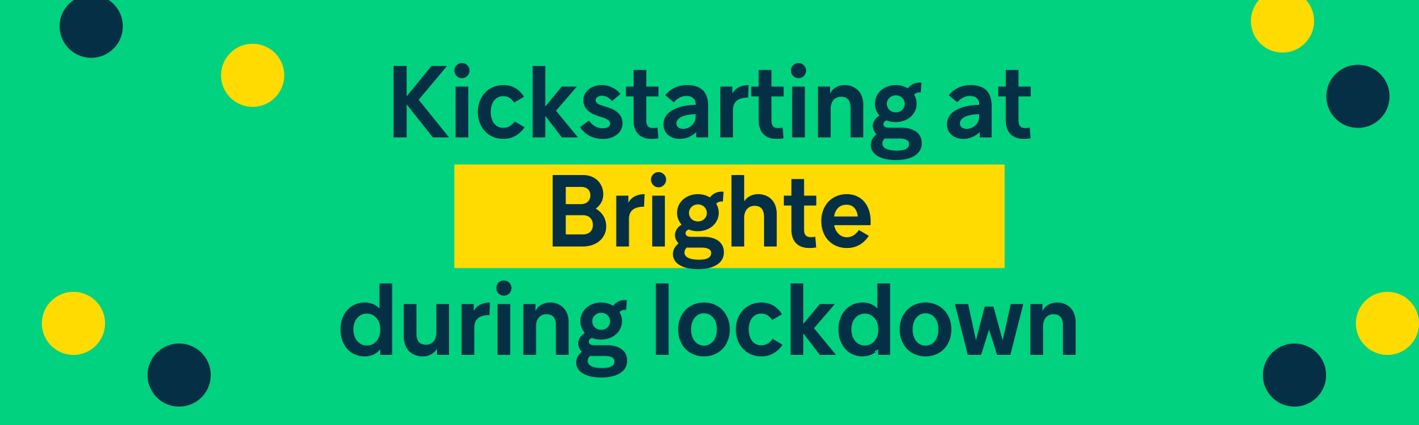 Kickstarting my new job at Brighte during lockdown