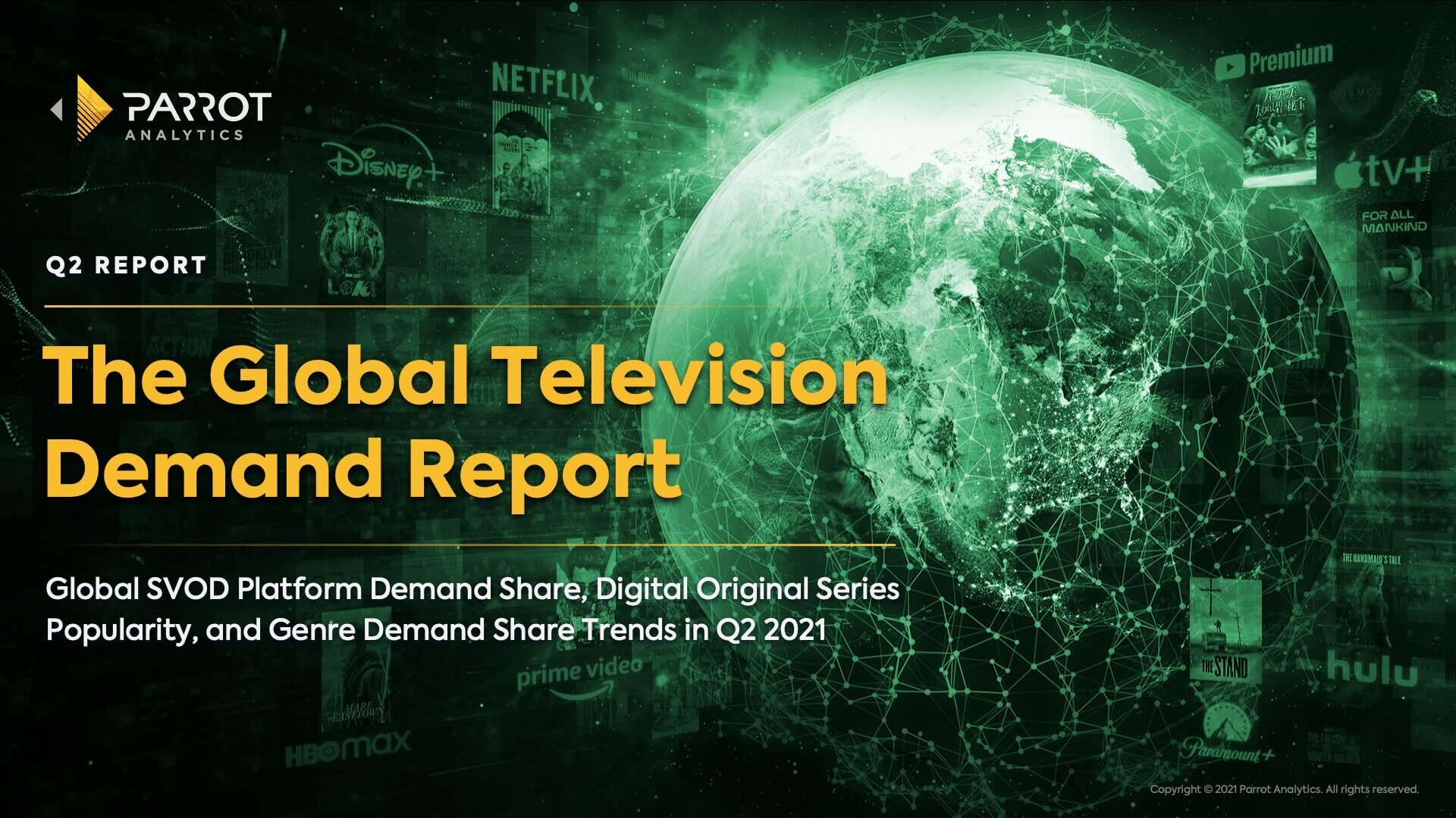The Global Television Demand Report Q2 2021 Parrot Analytics